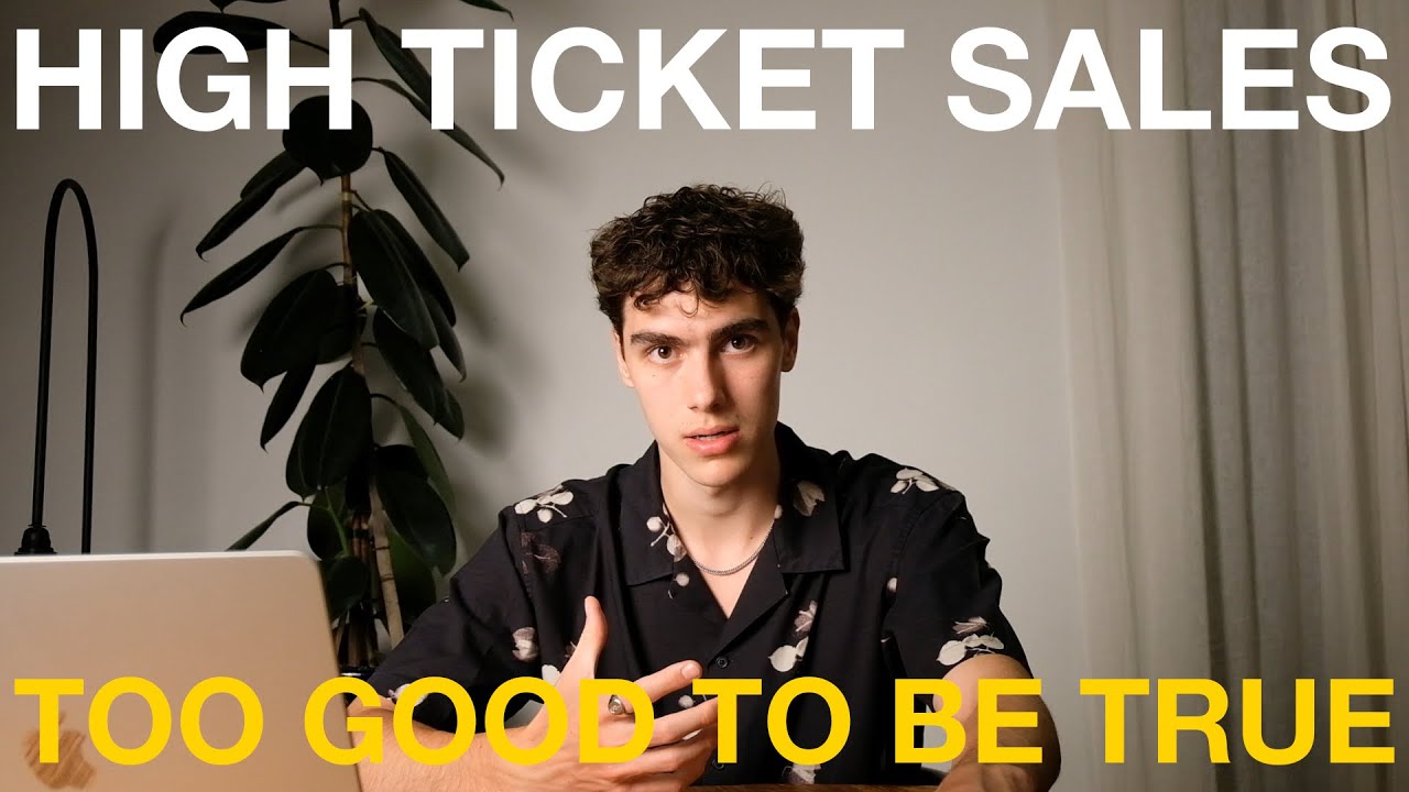 high ticket sales is too good to be true - YouTube