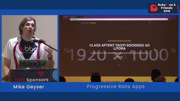 Rubyfuza 2019: Mike Geyser - Progressive Rails Apps