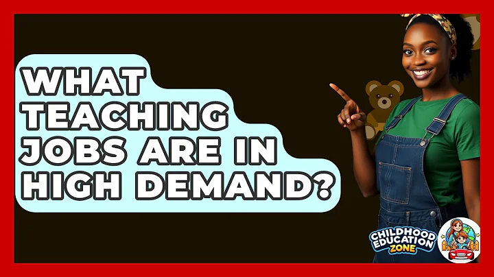 What Teaching Jobs Are In High Demand? - Childhood Education Zone