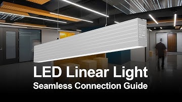 LED Linear Light 20W 40W  50W 50W 60W Seamless Connection Guide