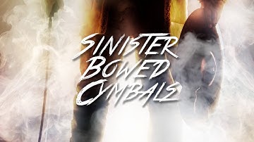 Sinister Bowed Cymbals for Kontakt