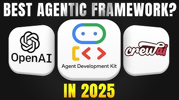 Is Google Agent Development Kit (ADK) the best agentic framework in 2025?