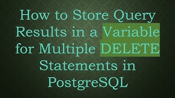 How to Store Query Results in a Variable for Multiple DELETE Statements in PostgreSQL