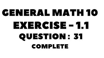 10th Class General Math, Chapter 1, Exercise -1.1  Question  31  Complete