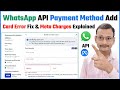 WhatsApp Meta Account Me Payment Method Kaise Add Kare? | Card Errors, Charges &amp; BSP Guide (Hindi)