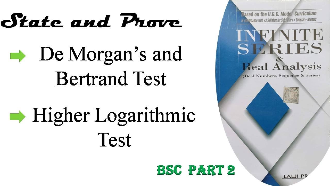 State and Prove De and Bertrand Test & Higher Logarithmic test