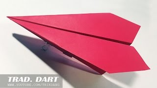 EASY TRADITIONAL PAPER AIRPLANE - How to make the a paper airplane that FLIES FAR | Dart