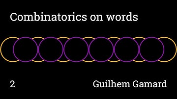 Mini-course "Combinatorics on words". Lecture 2 (Guilhem Gamard)