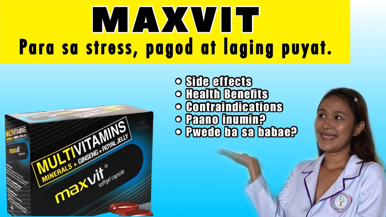 MAXVIT MULTIVITAMINS BENEFITS Vitamins para sa puyat, pagod at stress