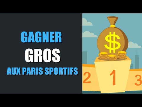 Gagner gros aux paris sportifs