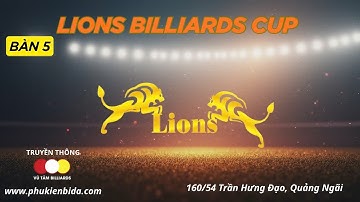 TRẦN THANH LỰC - VÕ TRƯƠNG VĨNH, Trực tiếp Giải Bida 3 Băng LIONS BILLIARDS Quảng Ngãi