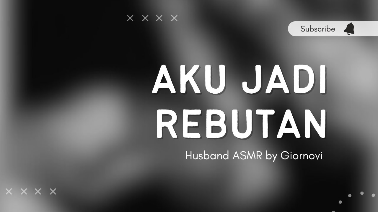 Aku Jadi Rebutan | Husband ASMR | Indonesia