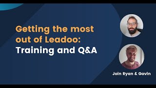 Getting the most out of Leadoo - Training and Q&amp;A