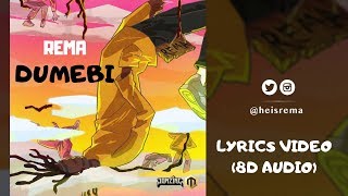 Rema - Dumebi (Official Lyrics Video with 8D Audio) Use Headphone!!!