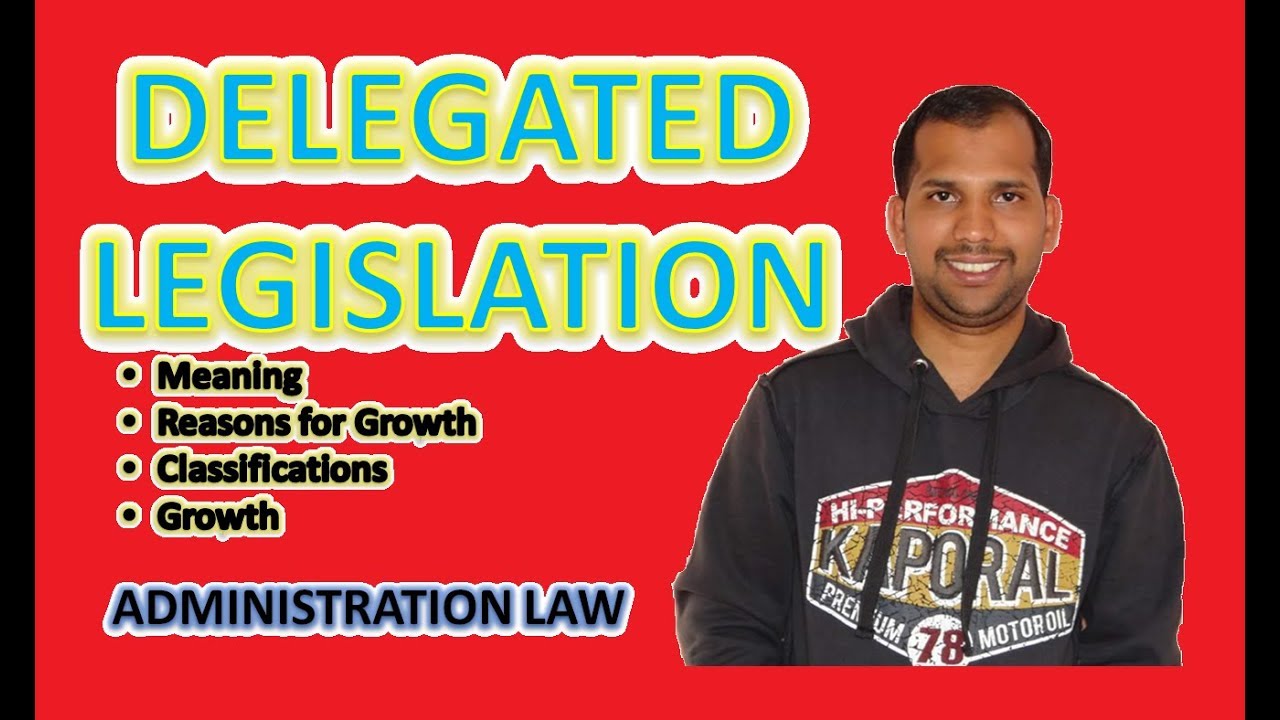 Delegated Legislation Meaning Growth Classifications Types Youtube