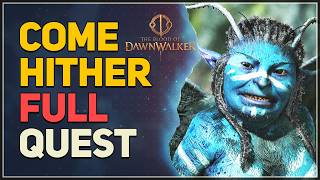 Come Hither FULL QUEST The Blood of Dawnwalker