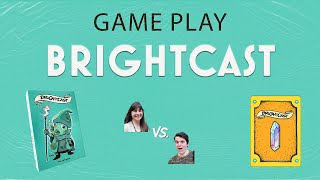 2 Player Face-off of BRIGHTCAST