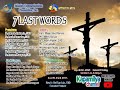 Live 12:00 PM – Seven Last Words of Jesus  -- April 2 2021  Good Friday