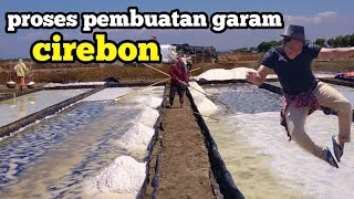 Pembuatan garam asli cirebon