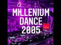 Millenium dance 2005  megamix