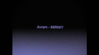 Avram Mirniy-Давай на бис