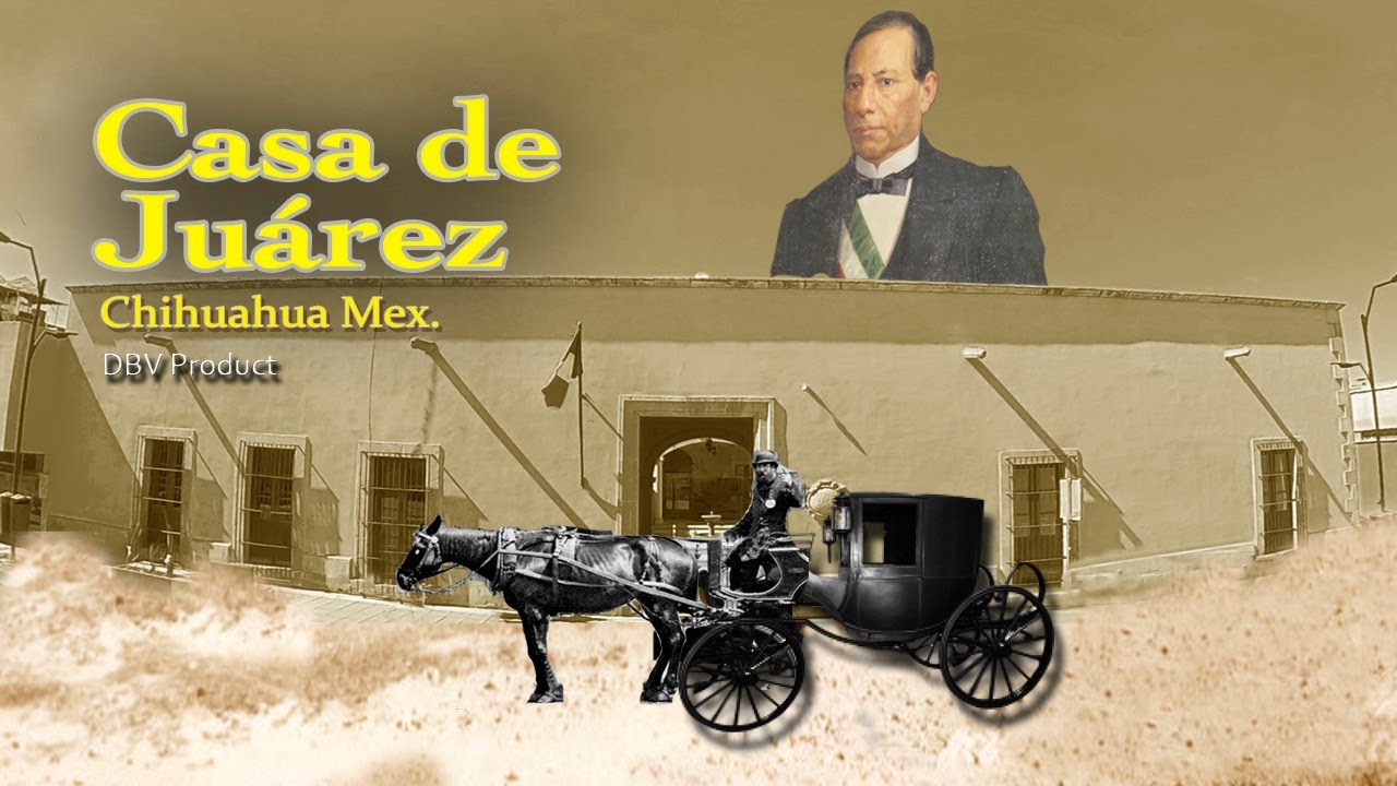 Museo Casa de Juárez en Chihuahua