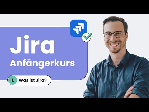 Was ist Jira? Tutorial (deutsch) | Jira Grundlagen für Anfänger 1/4
