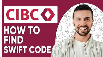 How To Find Swift Code of CIBC Bank  - 2025 |  Easiest Way