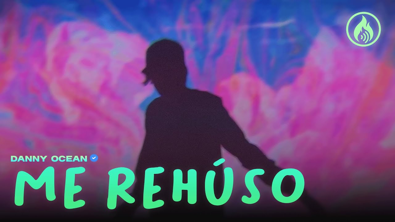 Danny Ocean - Me Rehúso (Letra)
