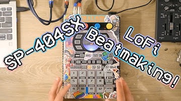 LoFi Beatmaking On The Roland SP-404SX