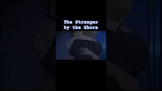 Anime Recommendation The Stranger By The Shore