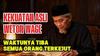 Download Lagu Weton Wage DIAM-DIAM MENAKUTKAN! Saat Waktunya Tiba, Hidupnya BERUBAH DRASTIS MP3