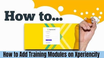 How to Add Training Modules on Xperiencify