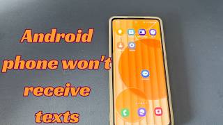 [SOLVED] How to Fix Not Receiving Text Messages on an Android Phone