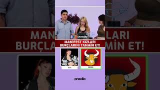 Manifest Kızlarının Burçlarını Tahmin Et Sueda Vs Mina