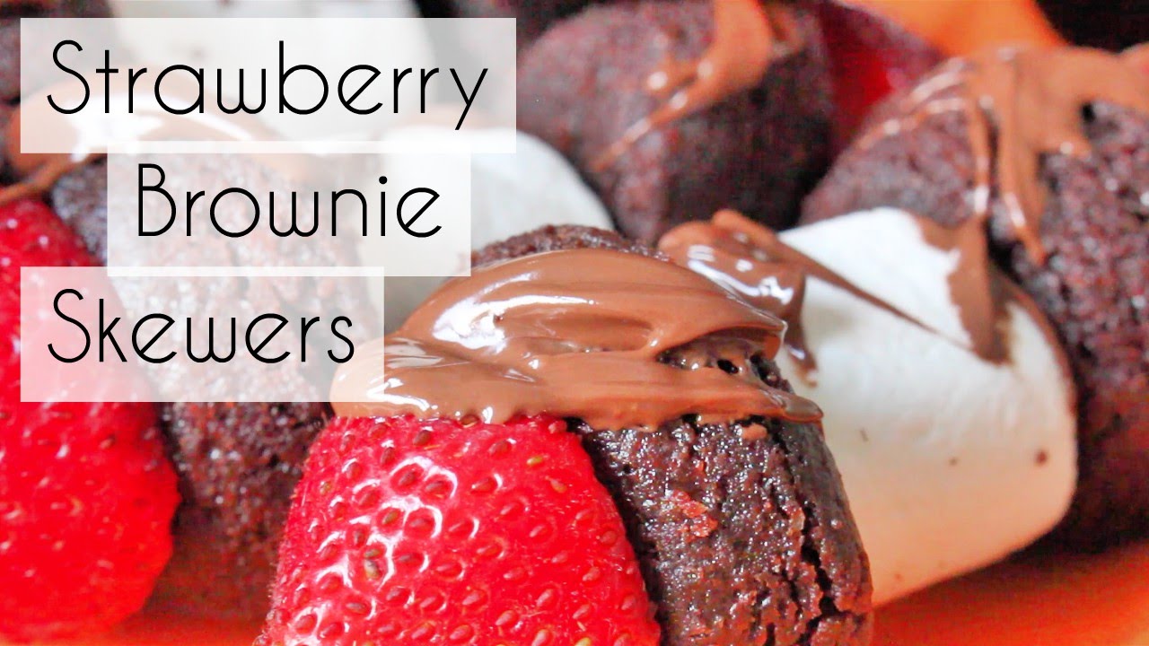 Recipe StrawberryMarshmallow Brownie Skewers YouTube