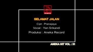 Video thumbnail of "Yan Srikandi - Selamat Jalan [OFFICIAL VIDEO]"