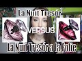 VERSUS  La Nuit Tresór (EDP) VS La Nuit Tresór a la Folie (EDP) de LANCOME