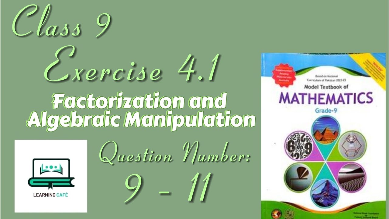 Math Class 9 Exercise 4.1 Factorization and Algebraic Manipulation ...