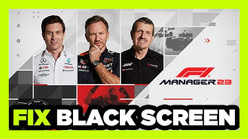 How to FIX F1 Manager 2023 Black Screen!