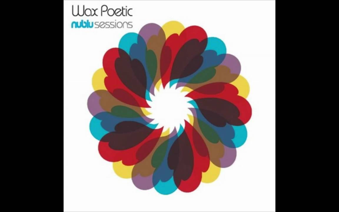 Wax Poetic - Sea Grass