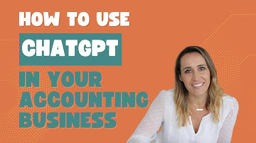 How to Use ChatGPT in Your Accounting Business