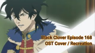 Black Clover Episode 168 OST Orchestral Cover / Recreation - " Yuno's resolve to save vangeance "