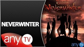 Neverwinter - First impressions - AnyTV Review