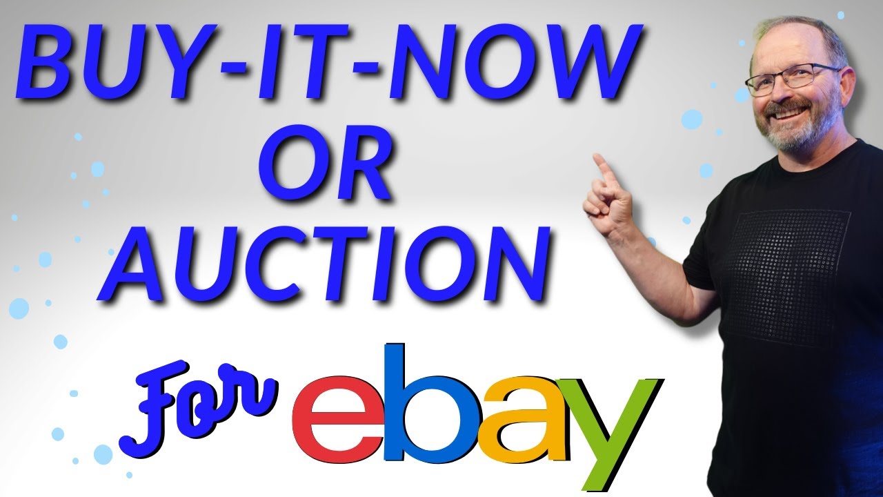Buy It Now VS Auctions Which One Is Best For You? eBay For Beginners