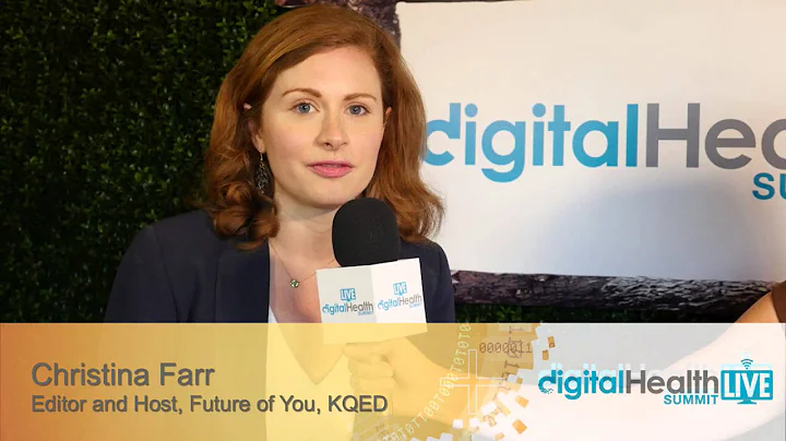 Christina Farr, Editor and Host of Future of You, ...