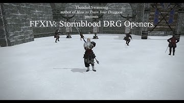 FFXIV Stormblood Dragoon (DRG) Openers - current with patch 4.1+
