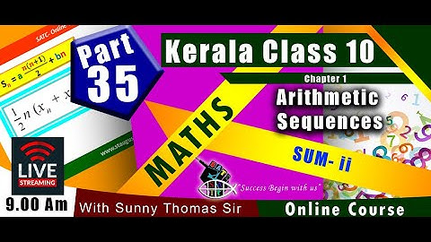 SATC VICTERS ACADEMY STD 10 |Class 35 |Mathematics | Chapter 1 Arithmetic Sequence(സമാന്തരശ്രേണികൾ)