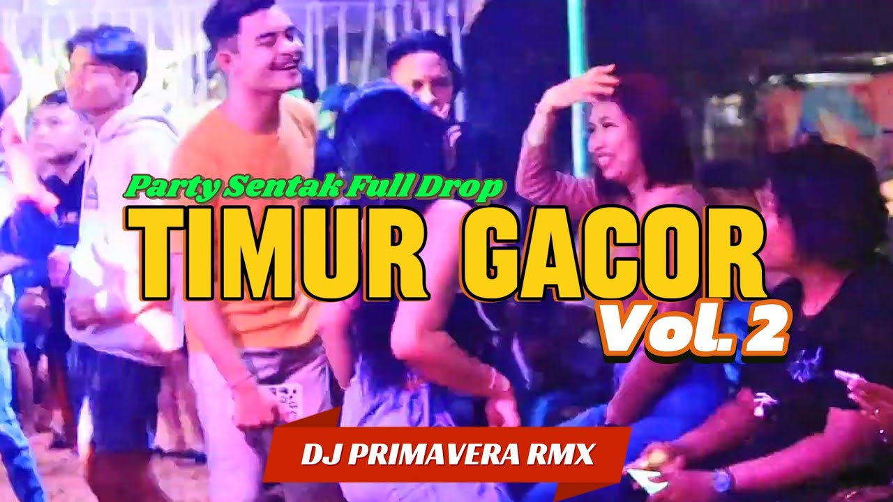 PARTY SENTAK FULL DROP 🌴 (TIMUR GACOR VOL. 2) BASS GLERR - DJ PRIMAVERA RMX 2025