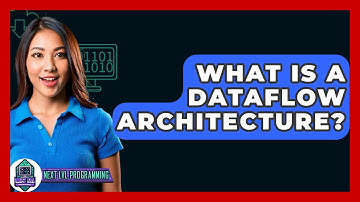 What Is A Dataflow Architecture? - Next LVL Programming